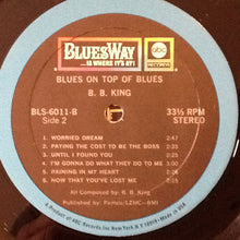 Load image into Gallery viewer, B.B. King : Blues On Top Of Blues (LP, Album, RP)
