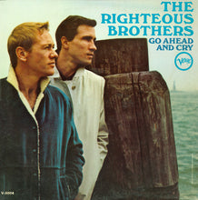 Charger l'image dans la galerie, The Righteous Brothers : Go Ahead And Cry (LP, Album, Mono)
