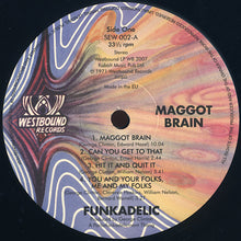 Charger l&#39;image dans la galerie, Funkadelic : Maggot Brain (LP, Album, RE)
