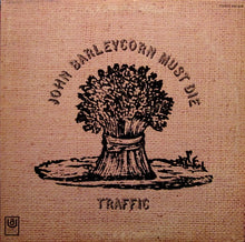 Laden Sie das Bild in den Galerie-Viewer, Traffic : John Barleycorn Must Die (LP, Album, All)
