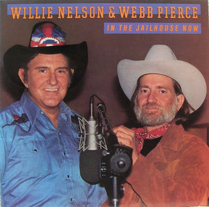 Willie Nelson & Webb Pierce : In The Jailhouse Now (LP, Album, Ter)