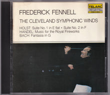 Charger l&#39;image dans la galerie, Frederick Fennell, The Cleveland Symphonic Winds, Holst*, Handel*, Bach* : Suite No. 1 In E-Flat /Suite No. 2 In F / Music For The Royal Fireworks / Fantasia In G (CD, Album, 1st)
