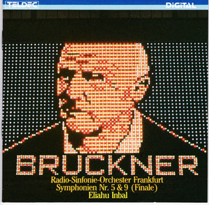 Bruckner* / Radio-Sinfonie-Orchester Frankfurt • Eliahu Inbal : Symphonien Nr. 5 & 9 (Finale) (2xCD, Album, RE)