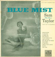 Laden Sie das Bild in den Galerie-Viewer, Sam (The Man) Taylor And His Orchestra* : Blue Mist (LP, Mono, RE)
