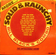 Laden Sie das Bild in den Galerie-Viewer, Bill Black's Combo : More Solid &amp; Raunchy (LP, Album, RP)
