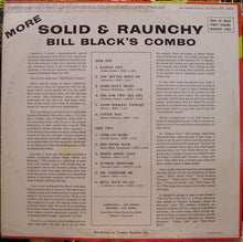 Laden Sie das Bild in den Galerie-Viewer, Bill Black's Combo : More Solid &amp; Raunchy (LP, Album, RP)

