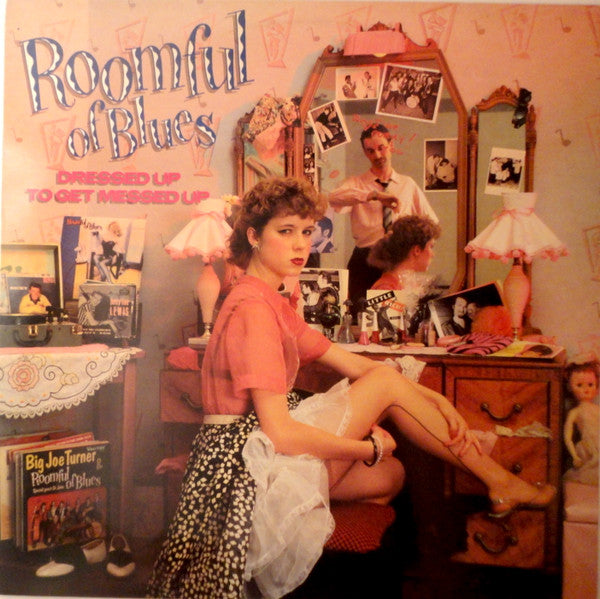 Roomful Of Blues : Dressed Up To Get Messed Up (LP)