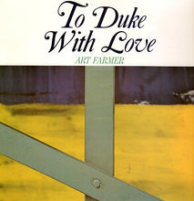 Load image into Gallery viewer, Art Farmer : To Duke With Love (LP, Album, RE)
