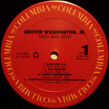 Laden Sie das Bild in den Galerie-Viewer, Grover Washington, Jr. : Then And Now (LP, Album)
