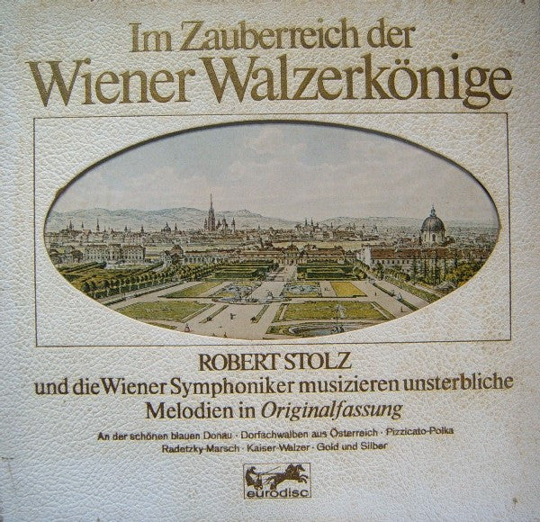 Robert Stolz, Wiener Symphoniker : Im Zauberreich Der Wiener Walzerkönige (3xLP)