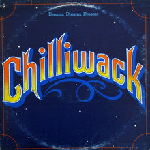 Laden Sie das Bild in den Galerie-Viewer, Chilliwack : Dreams, Dreams, Dreams (LP, Album)
