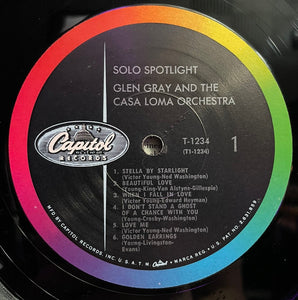 Glen Gray And The Casa Loma Orchestra* : Solo Spotlight (LP, Album, Mono, Scr)