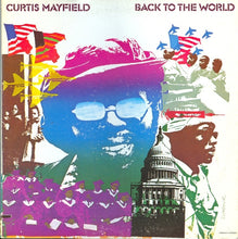 Load image into Gallery viewer, Curtis Mayfield : Back To The World (LP, Album, PRC)
