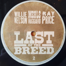 Load image into Gallery viewer, Willie Nelson / Merle Haggard / Ray Price : Last Of The Breed (2xLP, Album)
