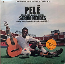 Charger l'image dans la galerie, Sérgio Mendes : Pelé (Original Motion Picture Soundtrack) (LP, Album, RI )

