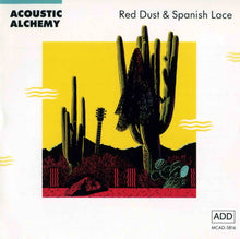 Laden Sie das Bild in den Galerie-Viewer, Acoustic Alchemy : Red Dust &amp; Spanish Lace (CD, Album)
