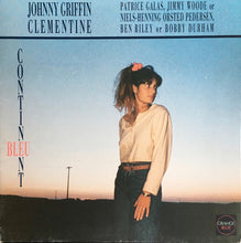 Load image into Gallery viewer, Johnny Griffin, Clementine* : Continent Bleu (LP, Album)
