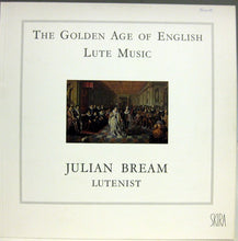 Charger l&#39;image dans la galerie, Julian Bream : The Golden Age Of English Lute Music (LP)
