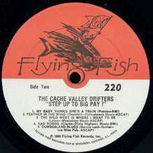 Load image into Gallery viewer, The Cache Valley Drifters : Step Up To Big Pay! (LP, Album)
