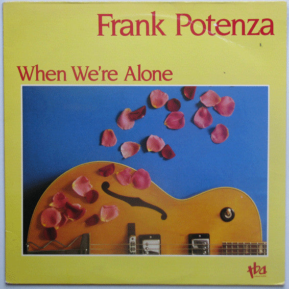 Frank Potenza : When We're Alone (LP, Album)