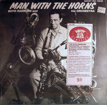 Charger l'image dans la galerie, Boyd Raeburn And His Orchestra : Man With The Horns (LP, Album, RE)
