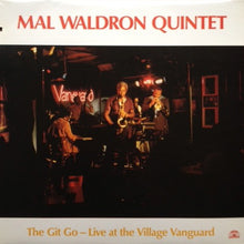 Laden Sie das Bild in den Galerie-Viewer, Mal Waldron Quintet : The Git Go - Live At The Village Vanguard (LP, Album)
