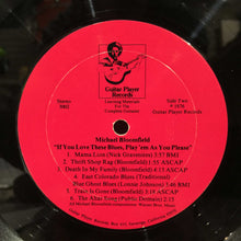 Load image into Gallery viewer, Michael Bloomfield* : If You Love These Blues, Play 'Em As You Please (LP, Album)

