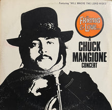 Charger l'image dans la galerie, Chuck Mangione : Friends &amp; Love... A Chuck Mangione Concert (2xLP, Album, RE, Gat)
