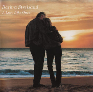 Barbra Streisand : A Love Like Ours (CD, Album, Enh)