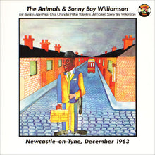 Laden Sie das Bild in den Galerie-Viewer, The Animals &amp; Sonny Boy Williamson (2) : Newcastle-on-Tyne, December 1963 (LP, Album, RE, 180)
