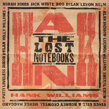 Laden Sie das Bild in den Galerie-Viewer, Various : The Lost Notebooks Of Hank Williams (LP, Album, 180 + CD, Album)
