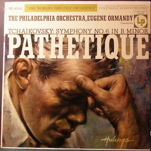 The Philadelphia Orchestra, Eugene Ormandy - Tchaikovsky* : Symphony No. 6 In B Minor ("Pathétique") (LP, Mono, RE)