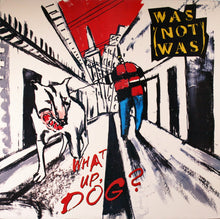Laden Sie das Bild in den Galerie-Viewer, Was (Not Was) : What Up, Dog? (LP, Album)
