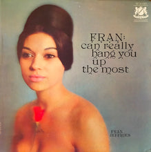 Charger l&#39;image dans la galerie, Fran Jeffries : Fran Can Really Hang You Up The Most (LP, Album, Mono)
