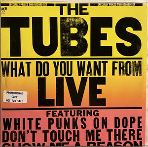 The Tubes : What Do You Want From Live (2xLP, Album, Promo)