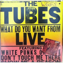 Laden Sie das Bild in den Galerie-Viewer, The Tubes : What Do You Want From Live (2xLP, Album, Promo)
