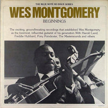 Laden Sie das Bild in den Galerie-Viewer, Wes Montgomery : Beginnings (2xLP, Comp)
