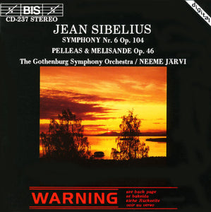 Jean Sibelius, The Gothenburg Symphony Orchestra* / Neeme Järvi : Symphony Nr. 6 Op. 104 / Pelleas & Melisande Op. 46 (CD, Album, RE)