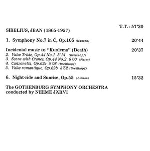 Jean Sibelius, The Gothenburg Symphony Orchestra* – Neeme Järvi : Symphony No.7 In C, Op.105 / "Kuolema", Op.44 & Op.62 – Night Ride And Sunrise, Op.55 (CD, Album)