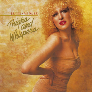 Bette Midler : Thighs And Whispers (CD, Album, RE, RM, RP)