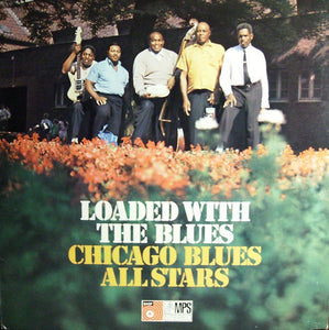 Chicago Blues All Stars : Loaded With The Blues (LP, Album, Gat)