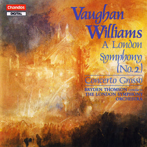 Vaughan Williams* - The London Symphony Orchestra*, Bryden Thomson : A London Symphony (No.2) / Concerto Grosso (CD, Album)