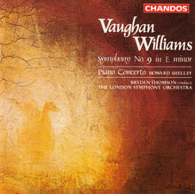 Charger l&#39;image dans la galerie, Vaughan Williams* - Howard Shelley, Bryden Thomson, The London Symphony Orchestra* : Symphony No. 9 In E Minor / Piano Concerto (CD)
