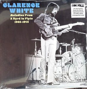 Clarence White (2) : Melodies From A Byrd In Flyte 1963-1973 (LP, RSD, Comp, Ltd)