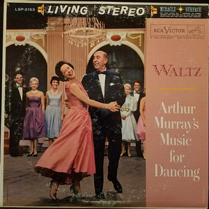 The Arthur Murray Orchestra : Arthur Murray's Music For Dancing - Waltz (LP)