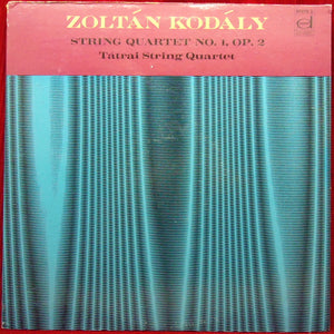 Zoltán Kodály / Tátrai String Quartet* : String Quartet No. 1, Op. 2 (LP, Album)