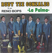 Charger l&#39;image dans la galerie, Rudy &quot;Tee&quot; Gonzales And The Reno Bops : La Palma (CD, Album, Mono, Ltd)
