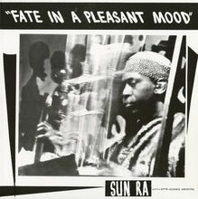 Laden Sie das Bild in den Galerie-Viewer, Sun Ra And His Myth-Science Arkestra* : Fate In A Pleasant Mood (LP, Album, Ltd, RE, 180)

