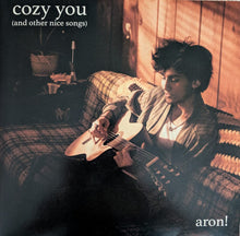 Load image into Gallery viewer, Aron! : Cozy You (And Other Nice Songs) (LP, EP)
