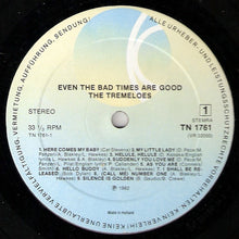 Load image into Gallery viewer, The Tremeloes : Even The Bad Times Are Good (LP, Comp)
